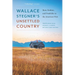 Wallace Stegner's Unsettled Country: Ruin, Realism, and Possibility in the American West