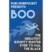 Boo: The Greatest Bounty Hunter Ever to Sail the Black