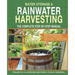 Water Storage and Rainwater Harvesting: A Comprehensive Step-By-step Manual