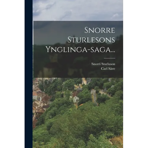 Snorre Sturlesons Ynglinga-saga...