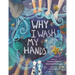 Why I Wash My Hands