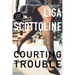 Courting Trouble