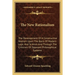 The New Rationalism: The Development Of A Constructive Realism Upon The Basis Of Modern Logic And Science And Through The Criticism Of Oppo