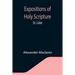 Expositions of Holy Scripture: St. Luke