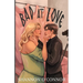 Bad at Love