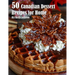 50 Canadian Dessert Recipes for Home