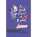 A Book About My Daddy: Fill In The Blank Book With Prompts For Kids to Fill with their Own Words, Drawings and Pictures - Personalized Gifts