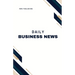 Daily Business News: Market Updates and Analysis