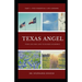 Texas Angel Part 1 Five Essential Life Lessons: From Loss and Love to Blessed Assurance