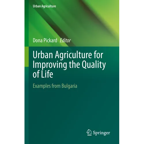 Urban Agriculture for Improving the Quality of Life: Examples from Bulgaria