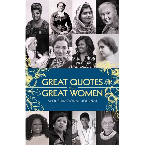 Great Quotes from Great Women Journal: An Inspirational Journal