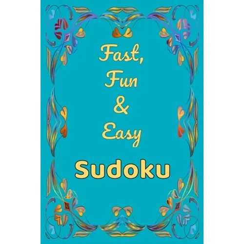 Fast, Fun & Easy Sudoku
