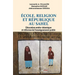 École, Religion et République au Sahel: Éducation arabo-islamique et réforme de l'enseignement public