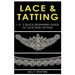 Lace & Tatting: 1-2-3 Quick Beginner's Guide to Lace & Tatting