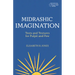 Midrashic Imagination: Texts and Textures for Pulpit and Pew