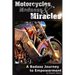 Motorcycles, Madness & Miracles - A Badass Journey to Empowerment