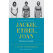 Jackie, Ethel, Joan