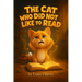 The Cat Who Did Not Like To Read