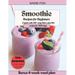 Smoothie Recipes for Beginners: A guide with 100+ easy Detox smoothie recipes for 1000 days, Energize and stay Healthy every day. Bonus 4-week meal pl
