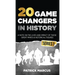 20 Game Changers In History (Series 1); A Note on the Lives and Impact of these Great Minds & Historical Figures (Edison, Freud, Mozart, Joan Of Arc,