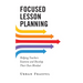 Focused Lesson Planning: Helping Teachers Examine and Develop Their Own Mindset