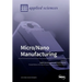 Micro/Nano Manufacturing