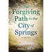 The Forgiving Path to the City of Springs