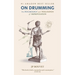 On Drumming: The Psychology and Philosophy of Improvisation