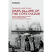 Dark Allure of the Côte d'Azur: Beauty, Leisure and Violence on the French Riviera Since the Eighteenth Century