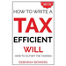 How To Write A Tax Efficient Will: How to Outwit the Taxman