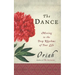 The Dance: Moving to the Deep Rhythms of Your Life