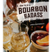 How to Be a Bourbon Badass