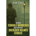 The Most Terrible Murderer and Other New Sherlock Holmes Stories