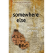 Somewhere Else