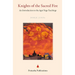 Knights of the Sacred Fire: An Introduction to the Agni Yoga Teachings