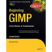 Beginning Gimp: From Novice to Professional