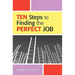 Ten Steps To Finding The Perfect Job
