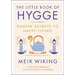 The Little Book of Hygge: Danish Secrets to Happy Living