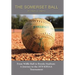 The Somerset Ball: From Wiffle Ball to Brooks Stadium: A Journey to the 1970 KHSAA Tournament