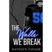 The Walls We Break
