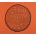 Drum Listens to Heart