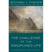 The Challenge of the Disciplined Life: Christian Reflections on Money, Sex, and Power