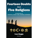 Fourteen Doubts about Five Religions: An Exploration of Christianity, Judaism, Islam, Buddhism, and Hinduism
