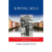 Survival Skills: Norway, Anti-Semitism and the Holocaust: A Family Story