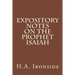 Expository Notes on The Prophet Isaiah