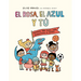 El Rosa, El Azul Y Tú