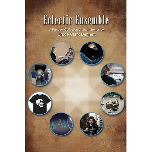 Eclectic Ensemble: A Random Collection of Short Stories