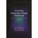 Controlling Immigration Through Criminal Law: European and Comparative Perspectives on Crimmigration