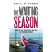 The Waiting Season: What to Do When God Has You in a Holding Pattern