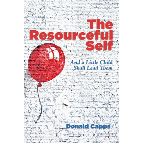 The Resourceful Self: And a Little Child Shall Lead Them